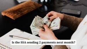 SSDI Payments December: Is the SSA sending 2 payments next month?